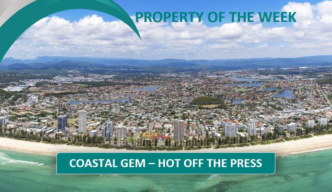 PROPERTY OF THE WEEK: Coastal Gem - Hot Off The Press